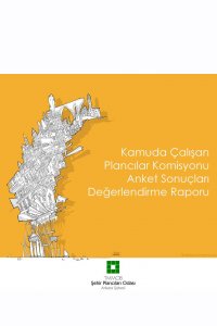 KAMUDA ÇALIŞAN PLANCILAR KOMİSYONU ANKET SONUÇLARI DEĞERLENDİRME SONUÇLARI