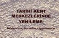 TARİHİ KENT MERKEZİNDE YENİLEME