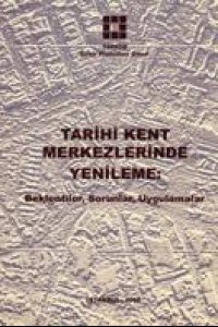 TARİHİ KENT MERKEZİNDE YENİLEME