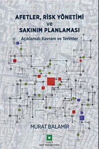 AFETLER, RİSK YÖNETİMİ VE SAKINIM PLANLAMASI