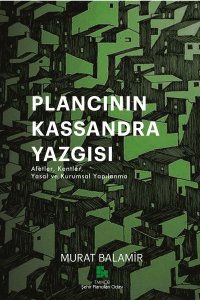 PLANCININ KASSANDRA YAZGISI