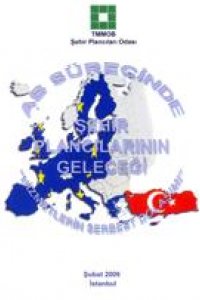 AB SÜRECİNDE ŞEHİR PLANCILARININ GELECEĞİ