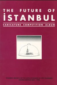 İSTANBUL’UN GELECEĞİ (KARİKATÜR YARIŞMASI ALBÜMÜ)