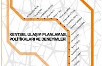 ULAŞIM SEMPOZYUMU – KENTSEL ULAŞIM PLANLAMASI, POLİTİKALAR VE DENEYİMLER