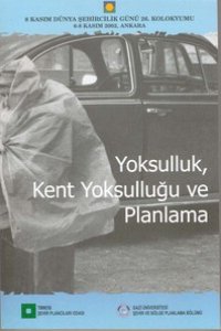 YOKSULLUK, KENT YOKSULLUĞU VE PLANLAMA